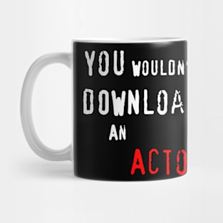 Support Your Writers and Actors Mug